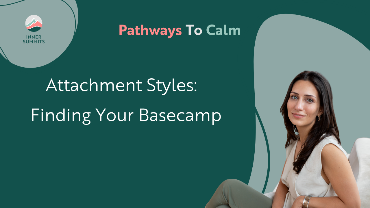 inner summits attachment therapy explanation by sara saniee, psychotherapist in vaughan